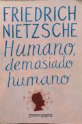 Humano demasiado humano – Friedrich Nietzsche