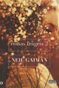 Coisas frágeis 2 – Neil Gaiman (Ed. Conrad)