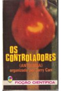 Os controladores (antologia) – Terry Carr (org.) – (Ed. Bruguera)