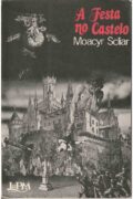 A festa no castelo – Moacyr Scliar (L&PM)