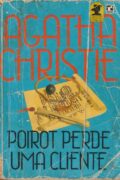 Poirot perde uma cliente – Agatha Christie (Record)
