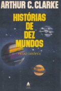 Livro – Histórias de dez mundos – Arthur C. Clarke (Nova Fronteira)