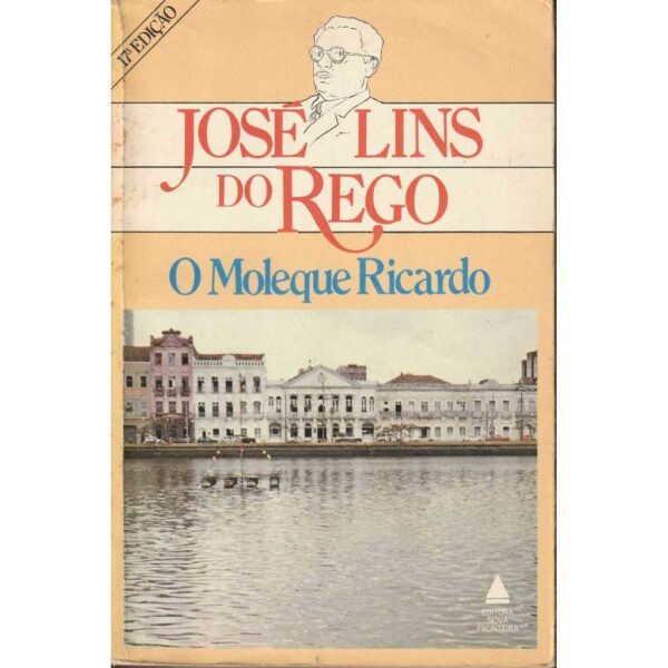 Livro - O moleque Ricardo - José Lins do Rego (Nova Fronteira)