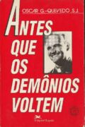 Antes que os demônios voltem – Oscar G. Quevedo (Edições Loyola)