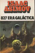 827 Era Galáctica – Isaac Asimov (Hemus)