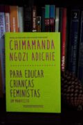 Para Educar Crianças Feministas – Chimamanda Adichie