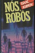 Nós, Robôs – Isaac Asimov (Círculo do Livro)