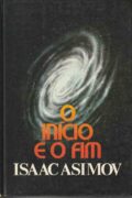 O Início e o Fim – Isaac Asimov (Círculo do Livro)