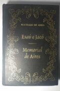 Esaú e Jacó – Memorial de Aires – Machado de Assis