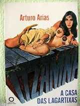 Itzam Na – A Casa Das Lagartixas – Arturo Arias