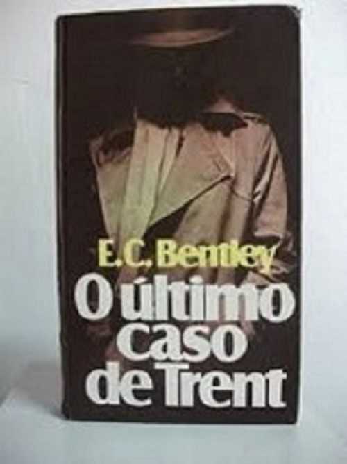 O último caso de Trent – E. C. Bentley