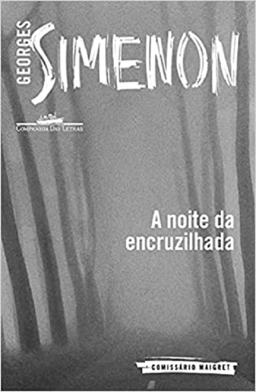 A noite da encruzilhada – Georges Simenon