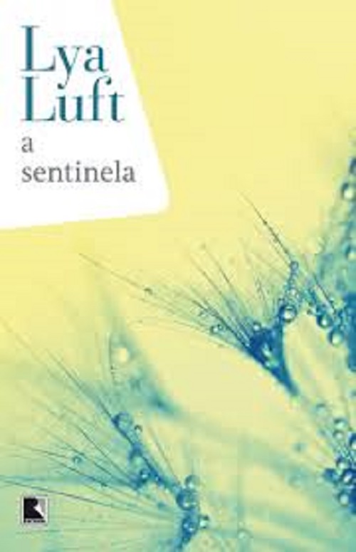 A sentinela – Lya Luft