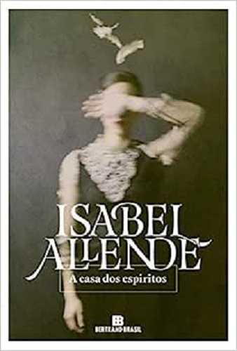 A casa dos espíritos – Isabel Allende