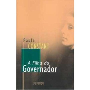 A filha do governador – Paule Constant
