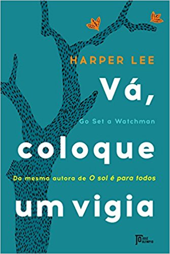 Vá, coloque um vigia – Harper Lee