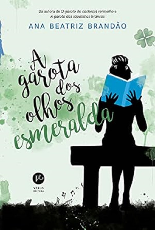 A garota dos olhos esmeralda – Ana Beatriz Brandão