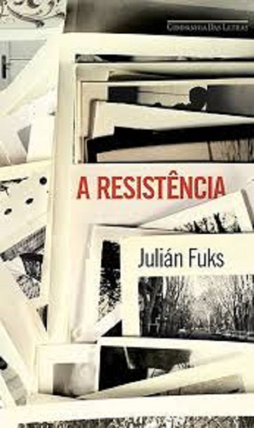 A resistência – Julián Fuks
