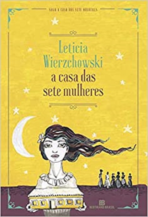 A casa das sete mulheres – Leticia Wierzchowski