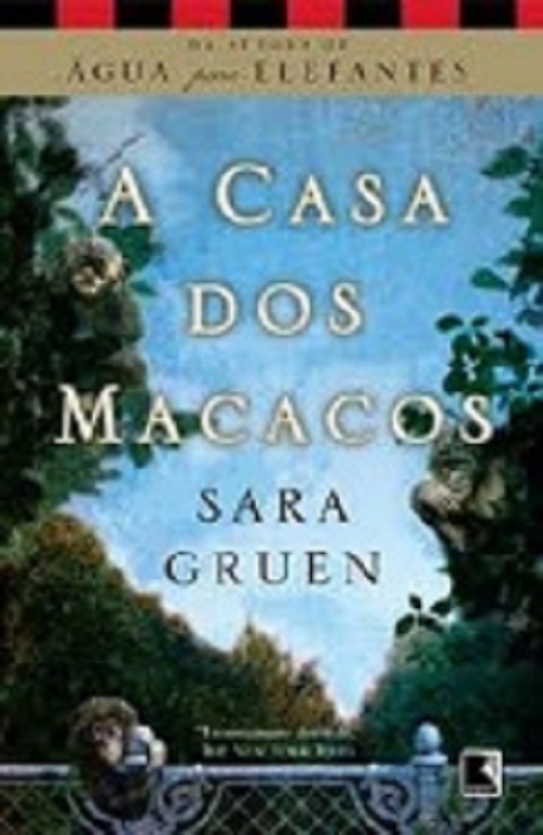 A casa dos macacos – Sara Gruen