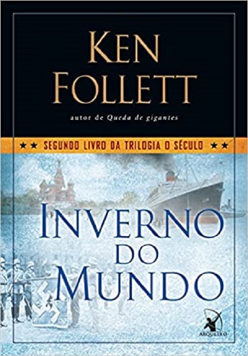 Inverno do mundo (o século 2) – Ken Follett