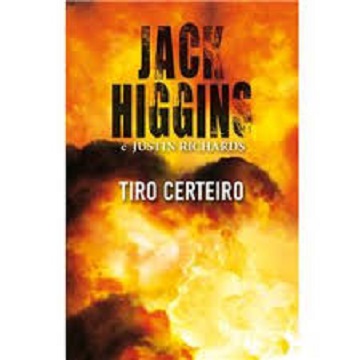 Tiro certeiro – Jack Higgins