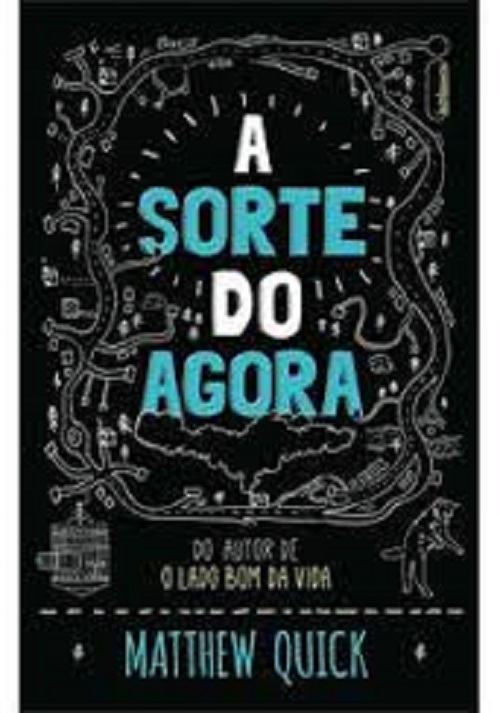 A sorte do agora – Matthew Quick