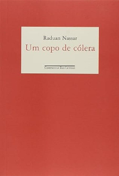 Um copo de cólera – Raduan Nassar