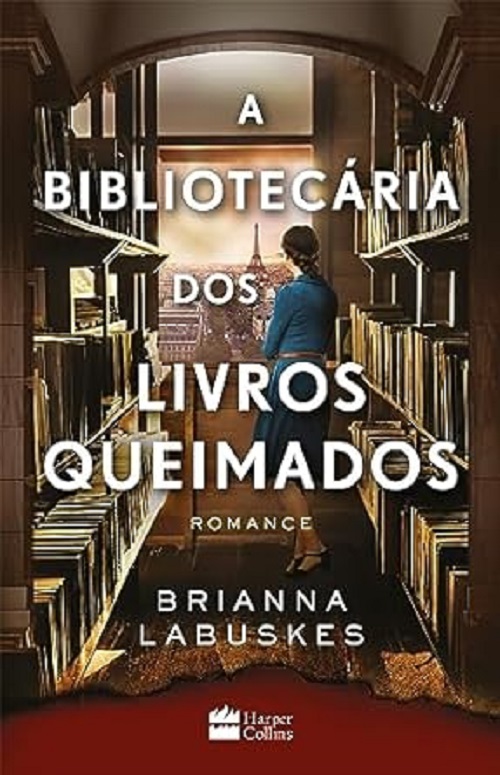 A bibliotecária dos livros queimados – Brianna Labuskes