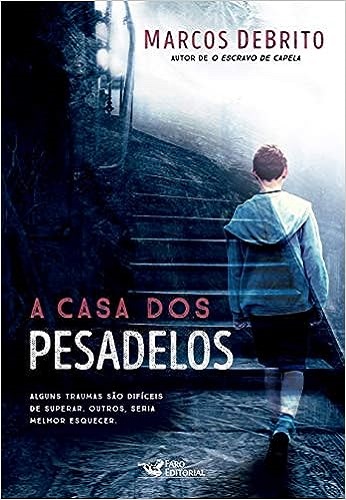 A casa dos pesadelos – Marcos DeBrito