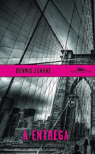 A entrega – Dennis Lehane