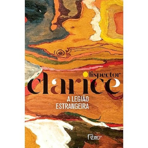 A legião estrangeira – Clarice Lispector