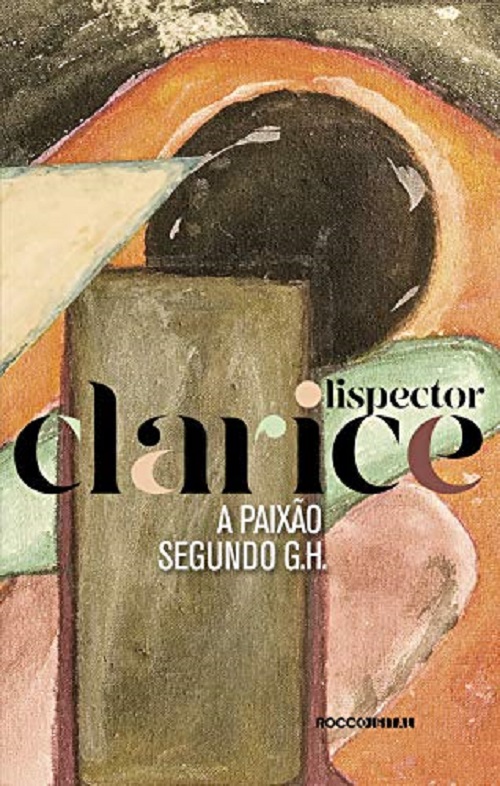 A paixão segundo G. H. – Clarice Lispector