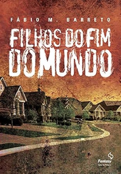 Filhos do fim do mundo – Fábio M. Barreto