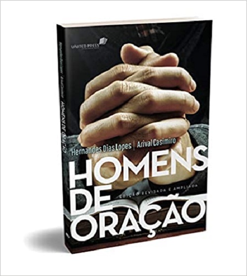 Homens de oração – Hernandes Dias Lopes