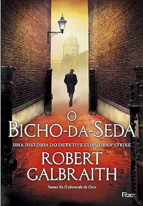 O bicho-da-seda – Robert Galbraith