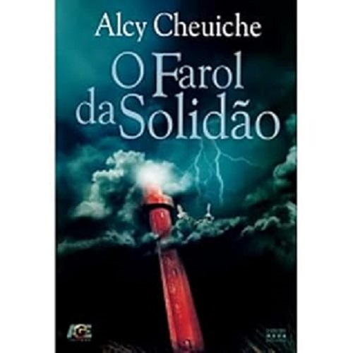 O farol da solidão – Alcy Cheuiche