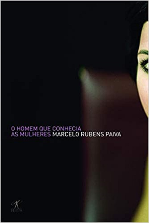 O homem que conhecia as mulheres – Marcelo Rubens Paiva