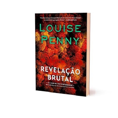 Revelação brutal – Louise Penny