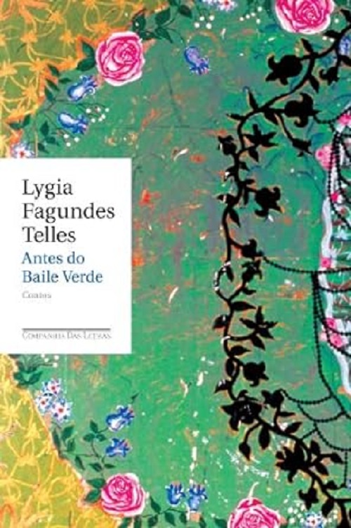 Antes do baile verde – Lygia Fagundes Telles