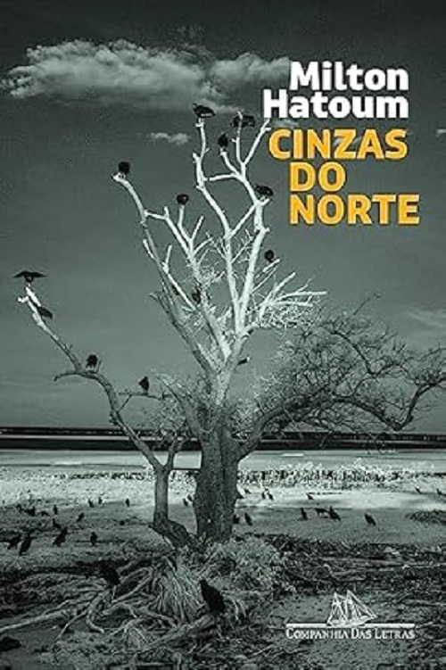 Cinzas do norte – Milton Hatoum