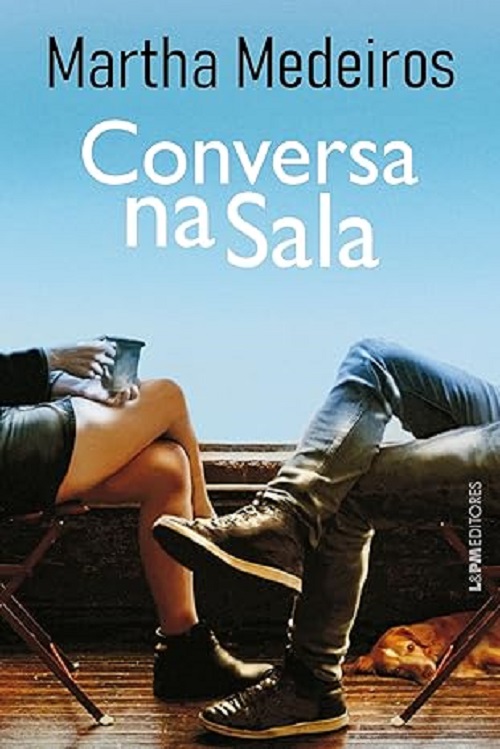 Conversa na sala – Martha Medeiros