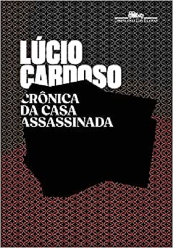 Crônica da casa assassinada – Lúcio Cardoso