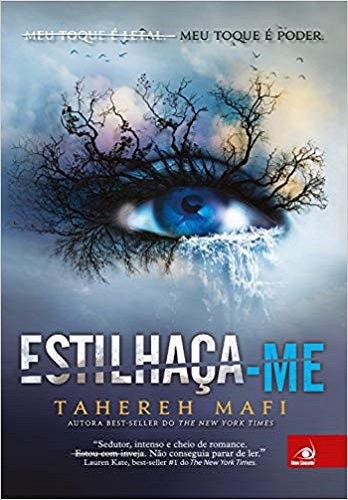 Estilhaça-me – Tahereh Mafi