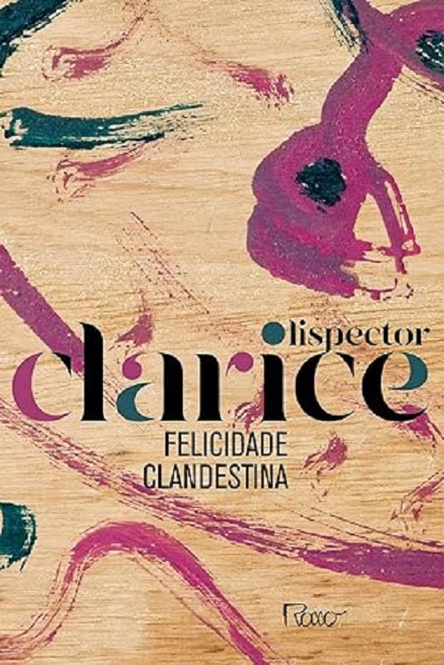 Felicidade clandestina – Clarice Lispector