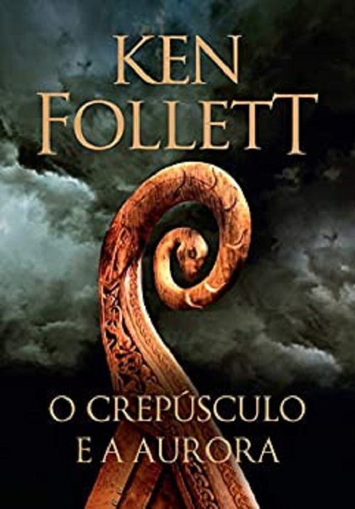 O crepúsculo e a aurora – Ken Follett