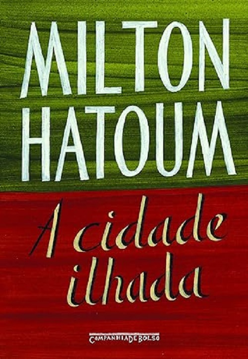 A cidade ilhada – Milton Hatoum