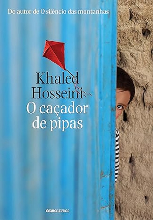 O caçador de pipas – Khaled Hosseini