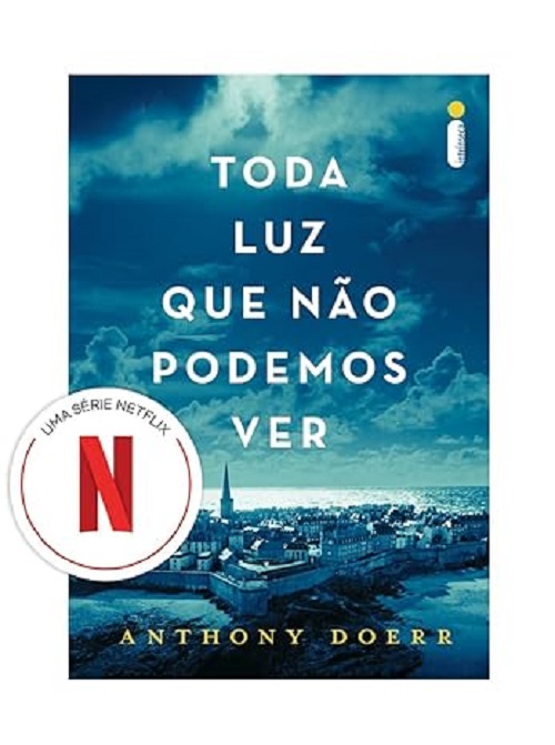 Toda luz que não podemos ver – Anthony Doerr