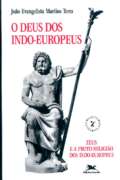 O Deus dos Indo-europeus: Zeus e a Protorreligião dos Indo-europeus